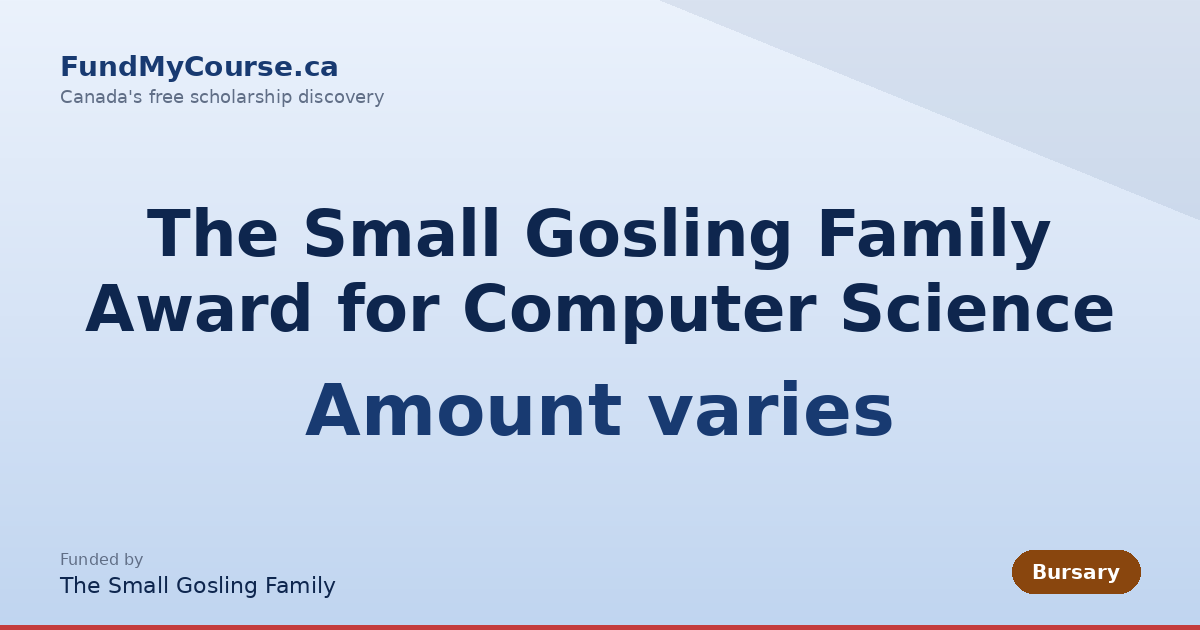 The Small Gosling Family Award for Computer Science